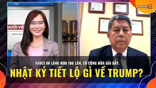 Fauci im lặng hơn 100 lần, tố Cộng Hòa gài bẫy. Nhật ký tiết lộ gì về Trump?