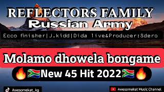 Reflectors Familyu0026russian Army molamo Dhowelane Bongamenew 45 Hit 2022