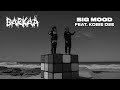 BARKAA Big Mood Feat Kobie Dee Official Visualiser BARKAA Big Mood Feat Kobie Dee Official Visualiser