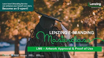 Masterclass LM6 Artwork Approval Process - English I Lenzing Group