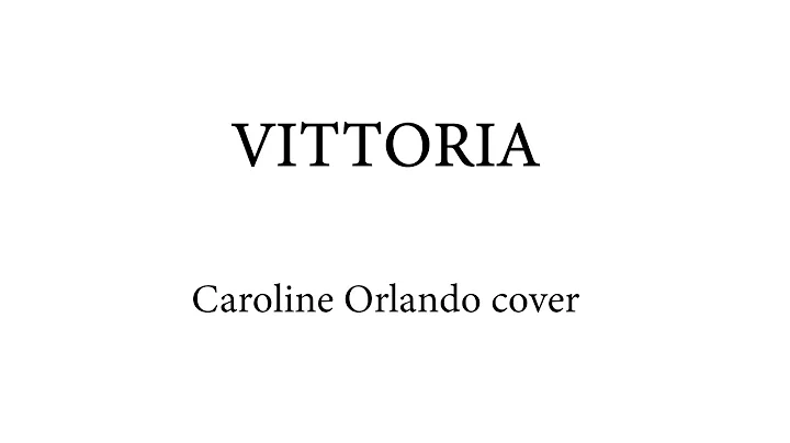 Casadilego - Vittoria - Caroline Orlando cover