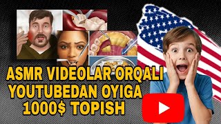 Asmr Yonalishi Orqali 1000 Daromad Amerika Youtube Dan Pul Ishlash 2025