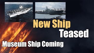 New Ship Teased: Museum Ship Coming | World of Warships Legends | 4k
