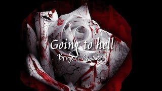 Bryce Savage - Going To Hell [Lyrics]