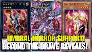 NEW! Umbral Horror Support! THIS DECK WILL BE TIER 1!!! Beyond The Brave! Yu-Gi-Oh!