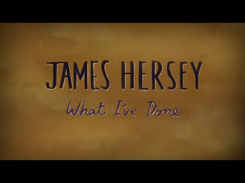 James Hersey - What I'Ve Done