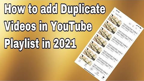 How To Add Duplicate Videos In YouTube Playlist | How to Add    | Create  Duplicate   Playlist