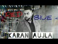 Red Blue - Karan Aujla (Full Song) | Deep Jandu | Rehaan | Latest Punjabi Song 2019