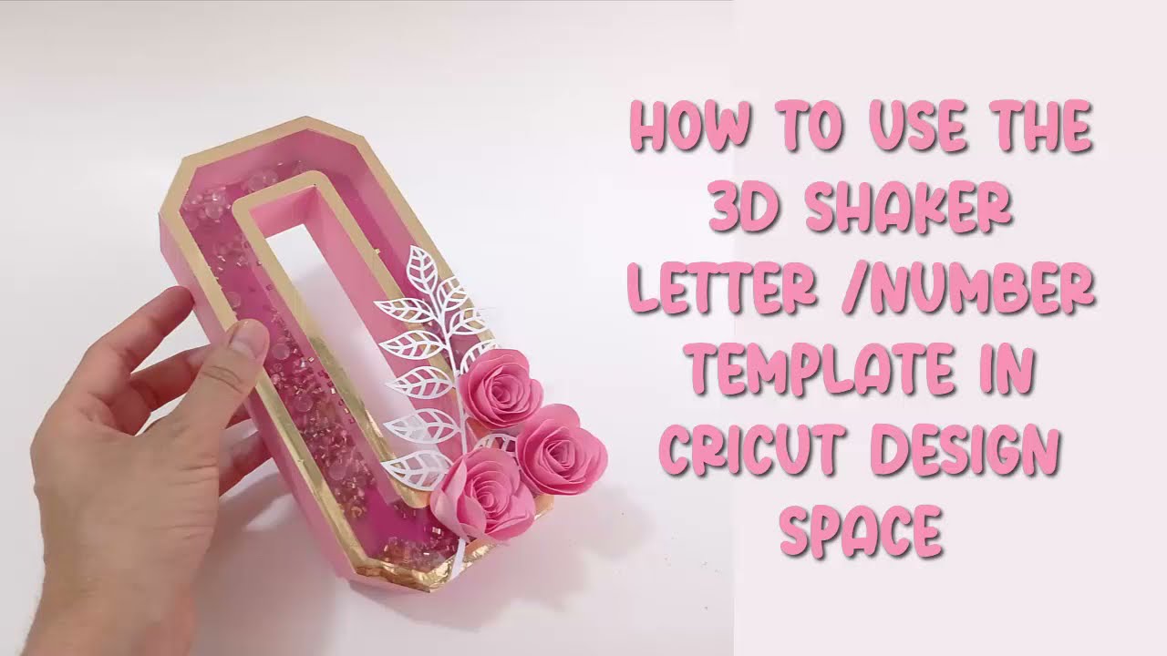 How To Use The 3D Shaker Letter / Number Template In Cricut Design