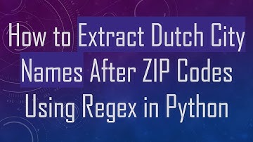 How to Extract Dutch City Names After ZIP Codes Using Regex in Python