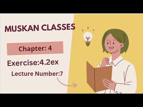 MATHEMATICS CHAPTER-4 EXERCISE 4.2 RELATED EXAMPLES - YouTube