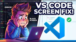 How To Fix All Black, Blank, Blurry, Flickering Screen Problems Error in VS Code