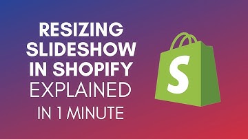How To Resize Slideshow Shopify In 2024?