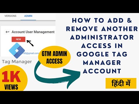 How to Add & Remove Another Administrator Access in Google Tag Manager Account | GTM Admin Access