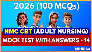 NMC CBT Adult Nursing 2026 Mock Test 14 with Answers | MIHIRAA