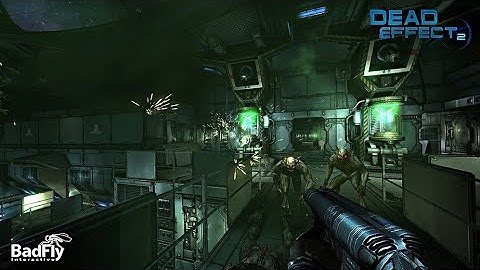 Dead Effect 2 2022 new gameplay part 7