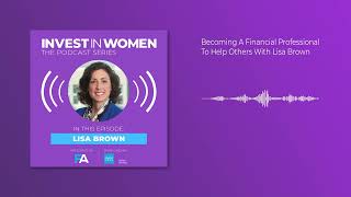 Famous Becoming A Financial Professional To Help Others With Lisa Brown (Ep. 12) Net Worth