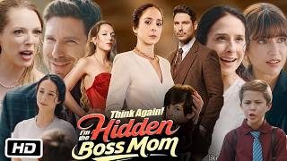 Think Again I'm the Hidden Boss Mom Full Movie | New Short Drama Full Episodes Story & Explanation