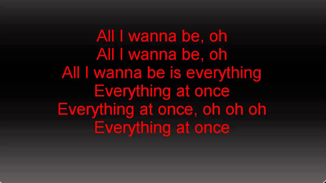 I m everything you wanna be. Everything at once текст. Lenka everything at once текст. Lenka everything at once Lyrics. Lenka everything at once Lyrics текст песни.