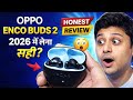 2026 में Oppo Enco buds खरीद ने लायक़ है || Review Oppo Enco Buds 2 2026 #Review #Oppo #Unboxing 