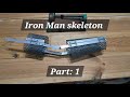Iron Man Arm (Iron Man skeleton, Part 1)