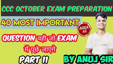 CCC October exam preparation 41 most important question Solve By Anuj sir At Adda 43