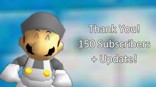 Thank You For 150 Subscribers! (and a very tiny update)