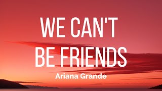Ariana Grande - we can't be friends [wait for your love] (Lyrics) | Feel The Music