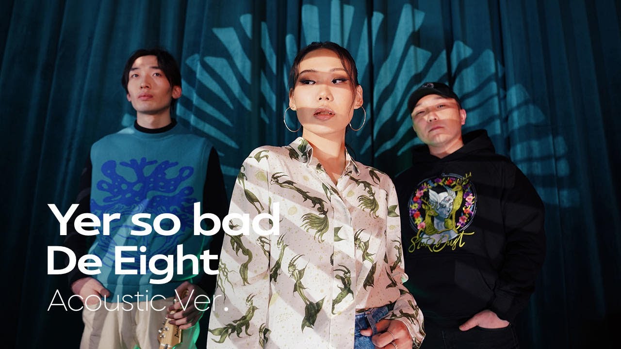 de Eight - Yer so bad (Acoustic version)