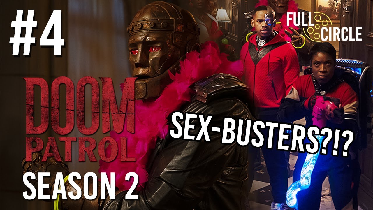 Doom Patrol Season 2 Episode 4 Spoiler Review Sex Patrol Youtube 