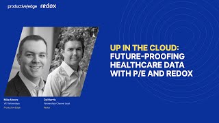 Up in the Cloud: Future-Proofing Healthcare Data