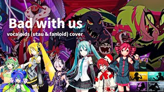 Bad With Us