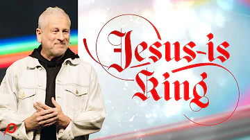 Jesus is King - Louie Giglio