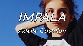 Impala-Adélle Castillon ||| LETRA EN ESPAÑOL||