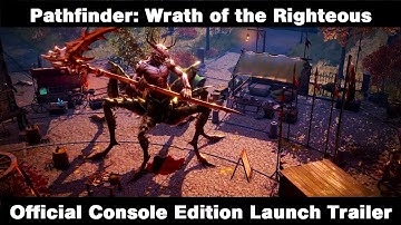 Pathfinder: Wrath of the Righteous - Official Console Edition Launch Trailer