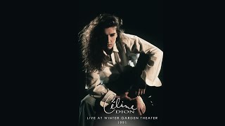 Celine Dion - The Last To Know Live At Winter Garden Theater 1991 (ENHANCED)