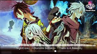 『NightCore』 ~ [Suzuki Konomi] ~ 『There Is A Reason』