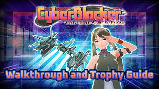 CyberBlocker Complete Edition - Walkthrough | Trophy Guide | Achievement Guide