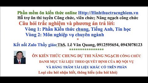ÔN NÂNG NGACH CÔNG CHỨC-TÀI LIỆU KIẾN THỨC CHUNG-PHƯƠNG PHÁP HỌC CÁC LOẠI CÂU HỎI TRẮC NGHIỆM