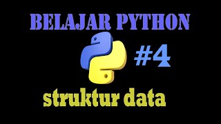 Belajar Python #4 | Struktur Data