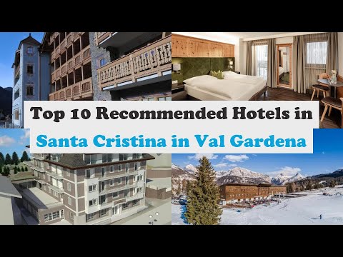 Top 10 Recommended Hotels In Santa Cristina in Val Gardena