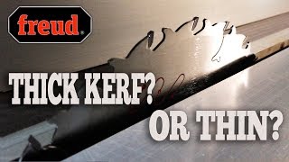 Freud Saw Blades: Thick Kerf or Thin 