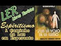 SUR LA VOJO AL LA LUMO #livroespirita #estudoespirita #esperanto #chicoxavier #emmanuel