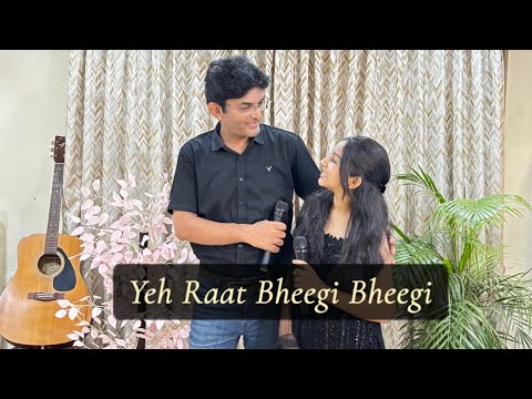 Yeh Raat Bheegi Bheegi | Song Sung by Swarni & Dad | Sisters’ Musical Bond🎼🤝