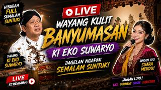 🔴 FULL PAGELARAN WAYANG KULIT BANYUMASAN MALAM INI! 🌙 Ki Eko Suwaryo Semalam Suntuk