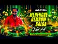 DJ LA MELMA VOL 14 | MERENGUE   DEMBOW   SALSA  #SubeMelmaaa #DjLaMelma