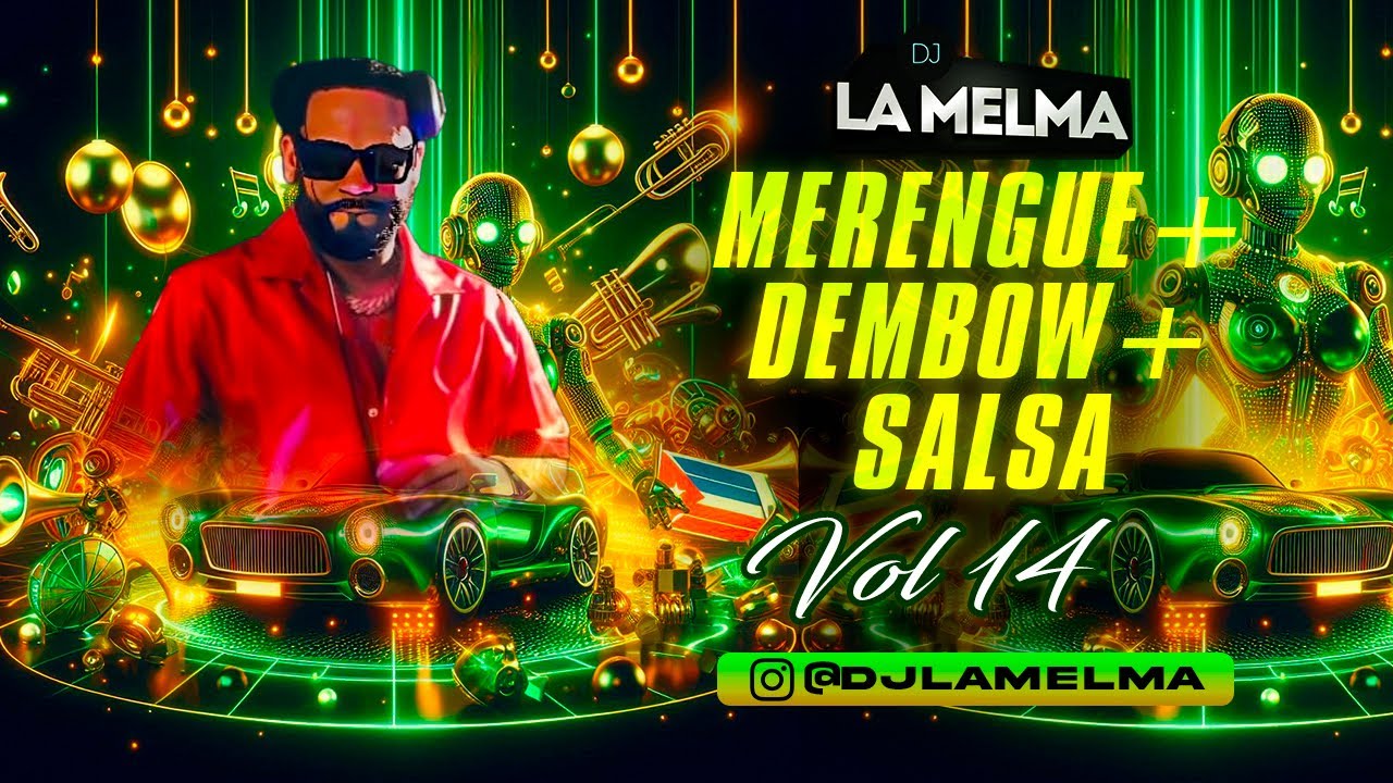 DJ LA MELMA VOL 14 | MERENGUE + DEMBOW + SALSA  