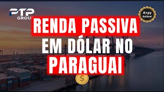 PTP Group anuncia BONOS pagadores de até 8,5% ao ano em dólar no Paraguai