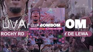 ROCHY RD X CHUKY DE LEWA UVA BOMBOM (📀DRG HQ AUDIO📀)