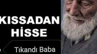 Tıkandı Baba Kıssadan Hisse Vermeyince Mabud Neylesin Sultan Mahmud